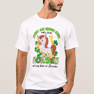 Just an Irish Girl Who Liebe Horses Lucky Dezember T-Shirt
