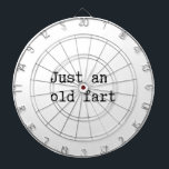 Just An Old Fart Dartscheibe<br><div class="desc">Just an old fart. Funny Text.</div>