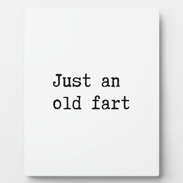 Just An Old Fart Fotoplatte (Vorderseite)