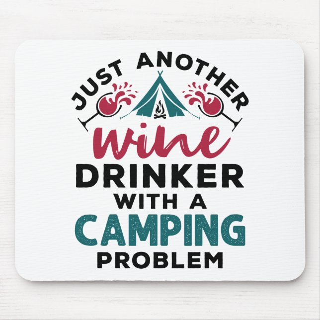 Just Another Wine Drinker With a Camping Problem Mousepad (Vorne)