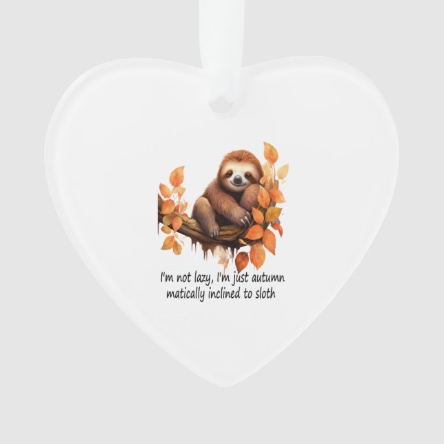 Just Autumn Matically Inclined to Sloth Ornament (Vorderseite)