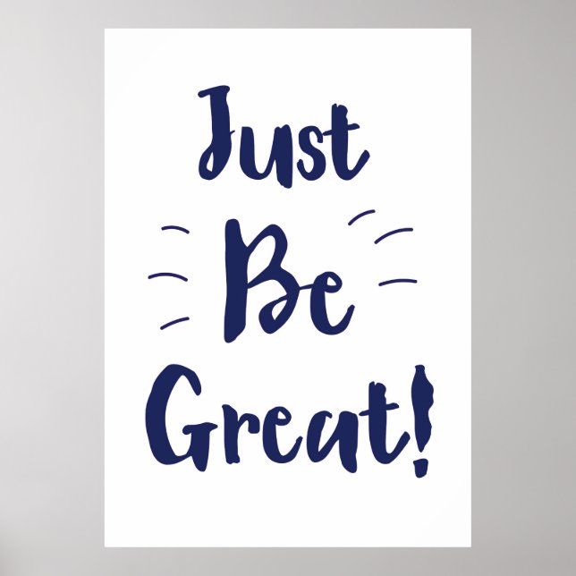 Just Be Great! inspirational quote Poster (Vorne)