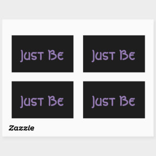 "Just Be" Rechteckiger Aufkleber