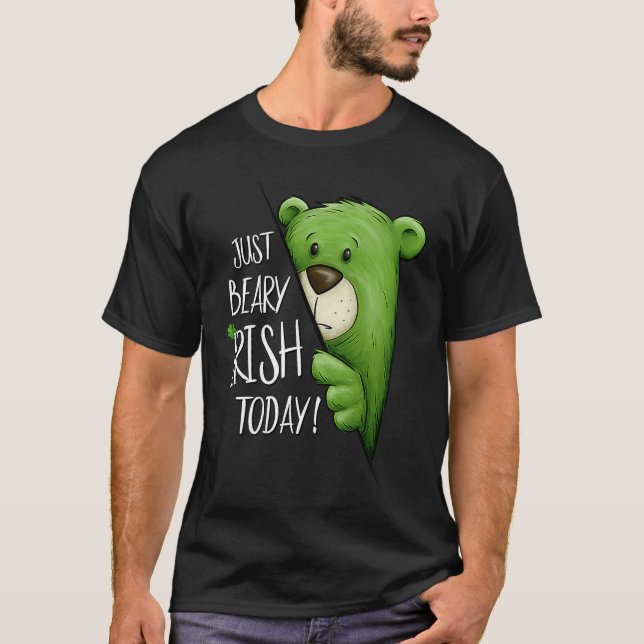 Just Beary Irish Today Green Cool Bear St Patricks T-Shirt (Vorderseite)