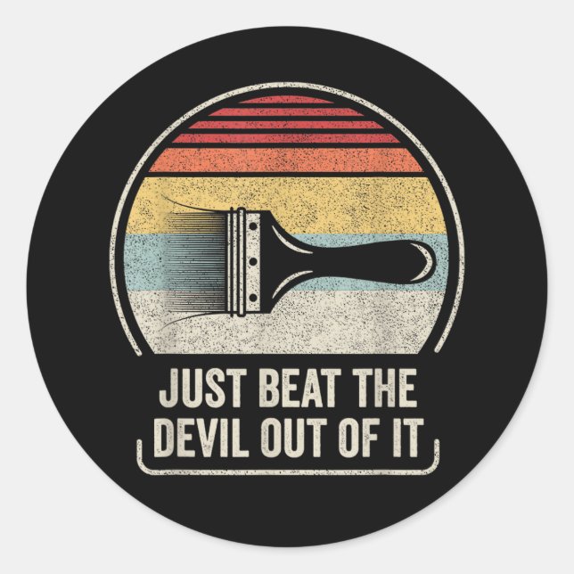 Just Beat The Devil Out of It Runder Aufkleber (Vorderseite)