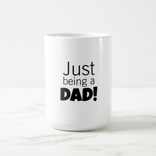 Just being a Dad  Kaffeetasse (Mittel)