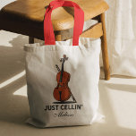 Just Cellin Cello Musician Custom Name Script Tragetasche<br><div class="desc">For a cellist this cute Just Cellin design will be the perfect gift and bound to make them smile</div>