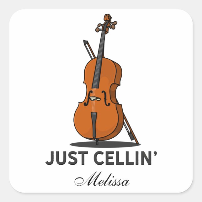 Just Cellin Cello Musician Custom Quadratischer Aufkleber (Vorderseite)