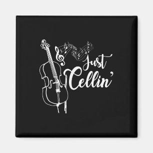 Just Cellin Funny Cellist Musician Gift Cello Magnet