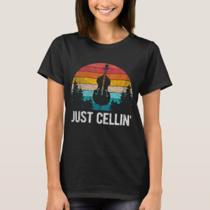 Just Cellin Funny Cello Cellist Orchester Musiker T-Shirt