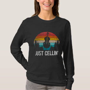 Just Cellin Funny Cello Cellist Orchester Musiker T-Shirt