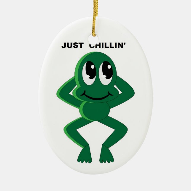 JUST CHILLIN' KERAMIK ORNAMENT (Vorne)