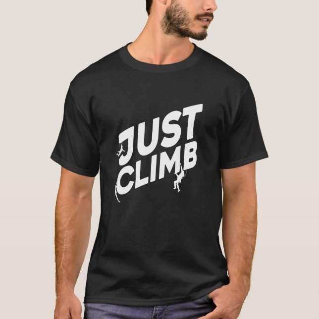 Just Climb Bouldering Rock Climber Rock Boulder Cl T-Shirt (Vorderseite)