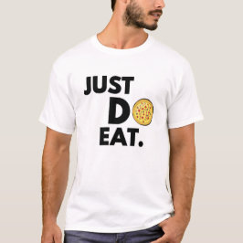 Just Do Eat - Funny Pizza Design T-Shirt