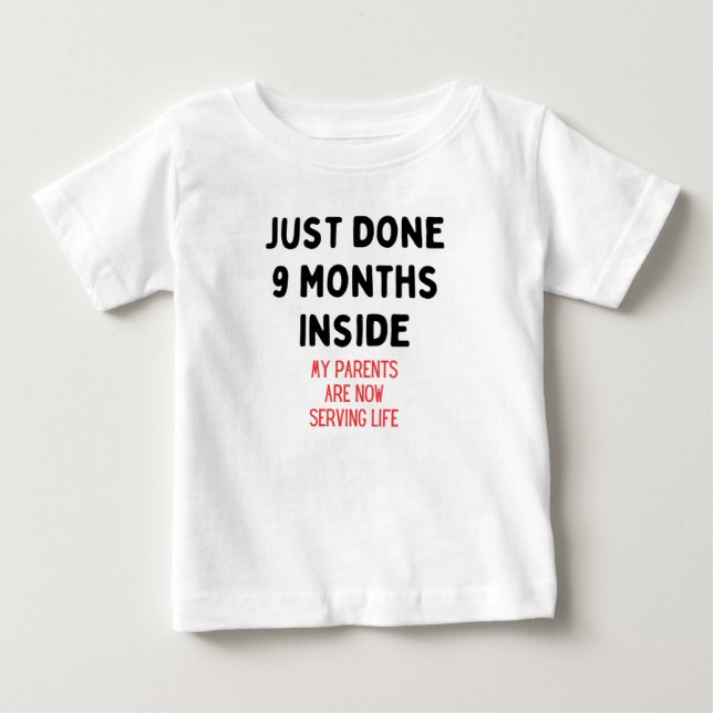 Just Done 9 Monate Inside, neues Geborenes Geschen Baby T-shirt (Vorderseite)