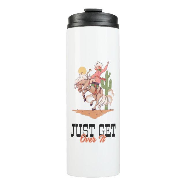 Just Get Over It Thermosbecher (Vorderseite)
