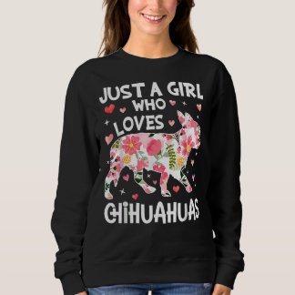 Just Girl Lieben Chihuahuas Niedliche Blume Sweatshirt