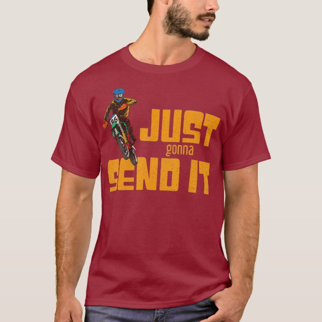 Just Gonna Send it Motocross Dirt Bike Sarcastic T-Shirt (Vorderseite)