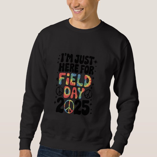 Just Here For Field Day 2025 Kids Peace Teacher Si Sweatshirt (Vorderseite)