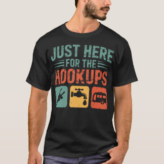 Just Here For The Hookups Funny Camping Rv Camper T-Shirt