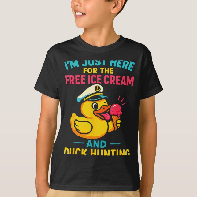 Just Here For The Ice Cream &amp; Duck Hunting Fun T-Shirt (Vorderseite)