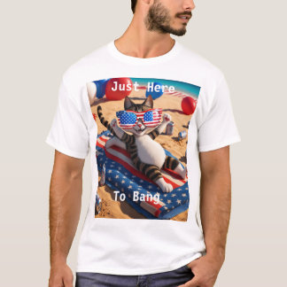 Just here To Bang USA Flag Funny 4. Juli Cat L T-Shirt