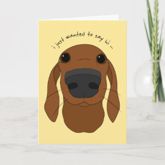 "Just hi" Niedliche Hundeschaue-Grußkarten Karte