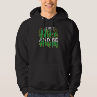 Just Hike And Be Happy  Camping & Hiking Hoodie