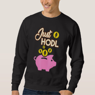 Just Hodl Ethereum Eth Kryptowährung Digital Curry Sweatshirt