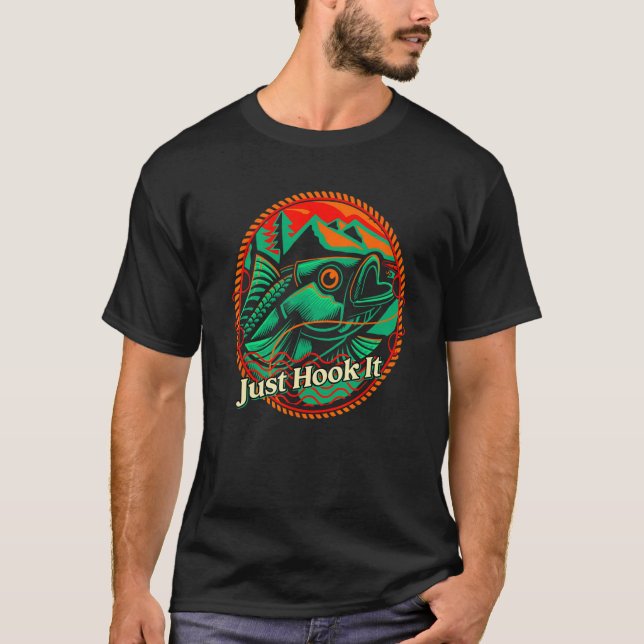 Just Hook It Ocean Fishing Sea Fisherman Lakes Hun T-Shirt (Vorderseite)