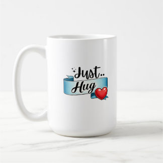Just Hug Cute Heart Ribbon Kaffeetasse