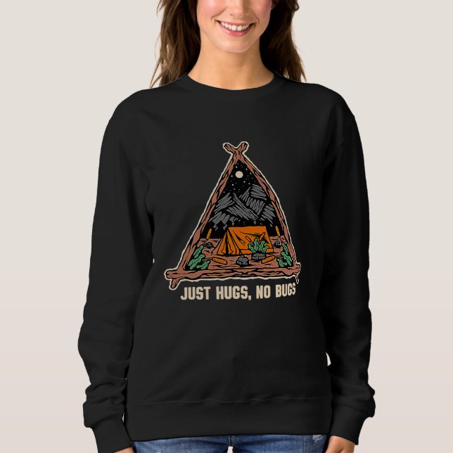 Just Hugs No Bugs Camping Couples Camper  Traveler Sweatshirt (Vorderseite)