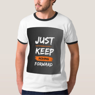 *Just Keep Moving Forward Printed T-Shirt for Men*