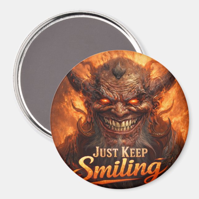 Just Keep Smiling Demon Magnet Button – Dark Humor (Vorderseite/Rückseite)