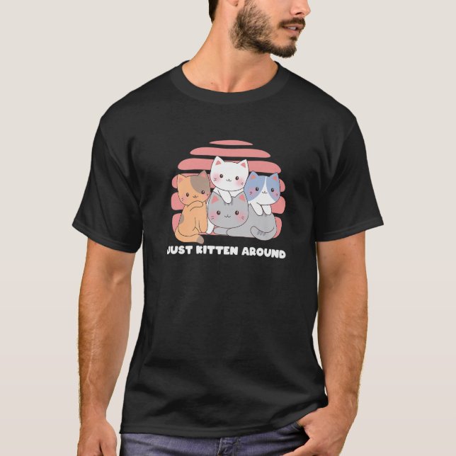 Just Kitten um Cat Lover Vater Jokes Cat Themed T-Shirt (Vorderseite)