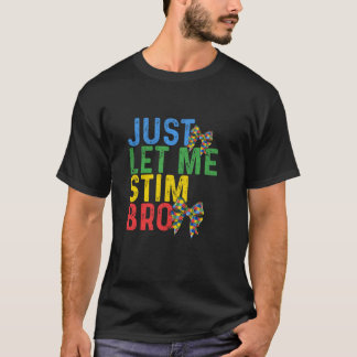 Just Lass Me Stim Bro Coquette Bow Funny Autism Aw T-Shirt