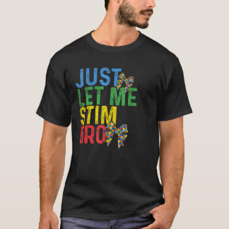 Just Lass Me Stim Bro Coquette Bow Funny Autism Aw T-Shirt