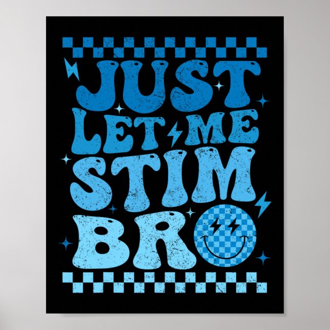 Just Lass Me Stim Bro Funny Autismus Bewusstsein M Poster (Vorne)