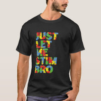 Just Lass Me Stim Bro Funny Autismus Bewusstsein M