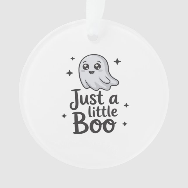 Just Little Boo Funny Design Ornament (Vorderseite)