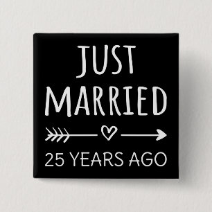 Just Married 25 Years Ago I Button