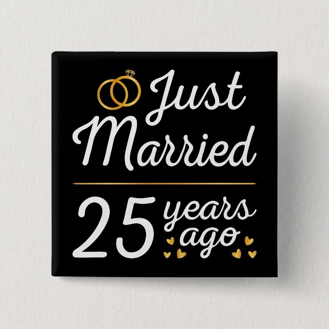Just Married 25 Years Ago II Button (Vorderseite)