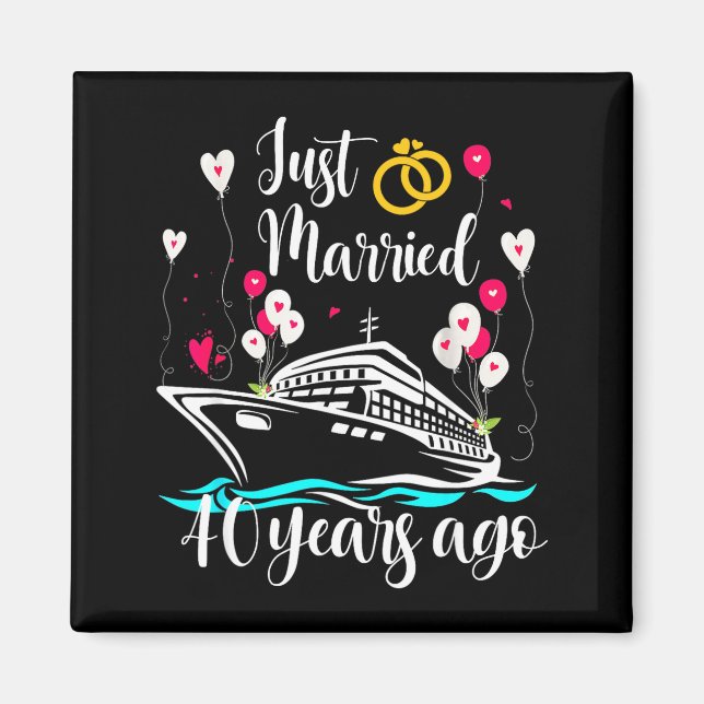 Just Married 40 Years Ago 40th Anniversary Cruise  Magnet (Vorne)