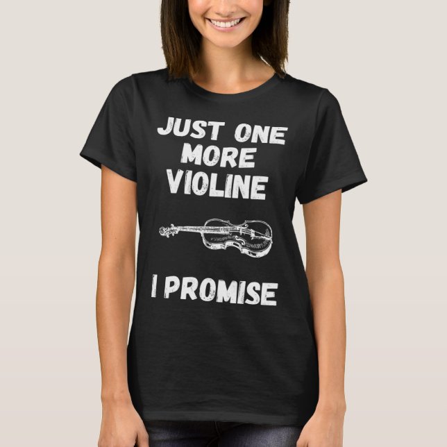 Just noch ein Violin Saying Musician Collector T-Shirt (Vorderseite)