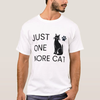 Just One More Cat Shirt Funny Cat Lover Gift Cute 