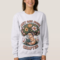 Just One More Chapter capybara Sweatshirt