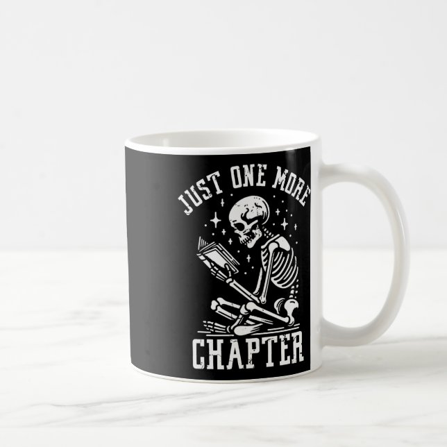 Just One More Chapter, Funny Skeleton Reading Book Kaffeetasse (Rechts)