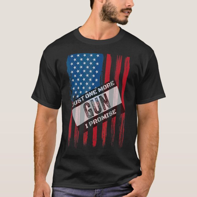 Just.One.More Gun I Versprechen 1 T-Shirt (Vorderseite)