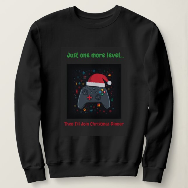Just One More Level Funny Gamer Christmas  Sweatshirt (Design vorne)