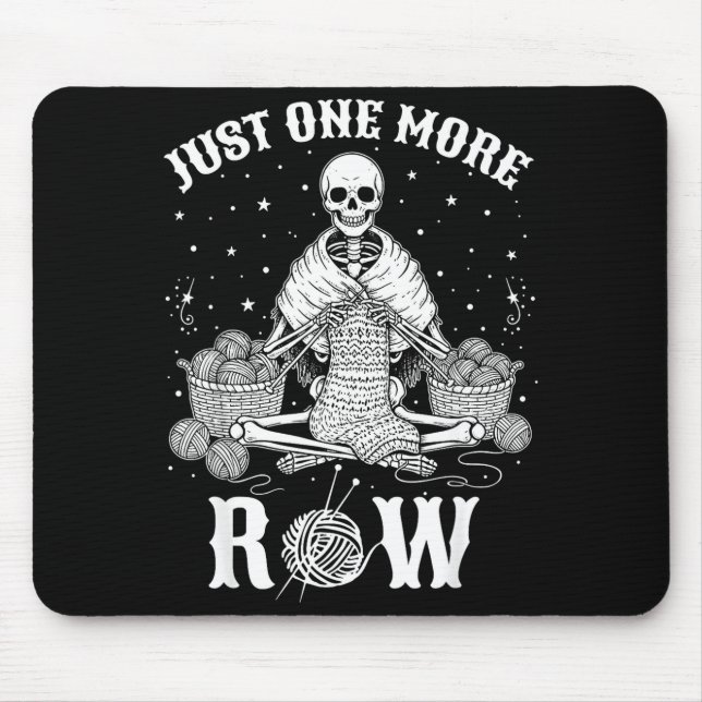 Just One More Row Crochet Skeleton Crocheting Knit Mousepad (Vorne)
